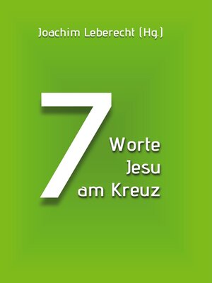 cover image of 7 Worte Jesu am Kreuz